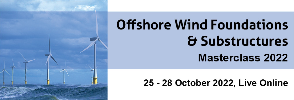 Offshore Wind Foundations & Substructures Masterclass 2022